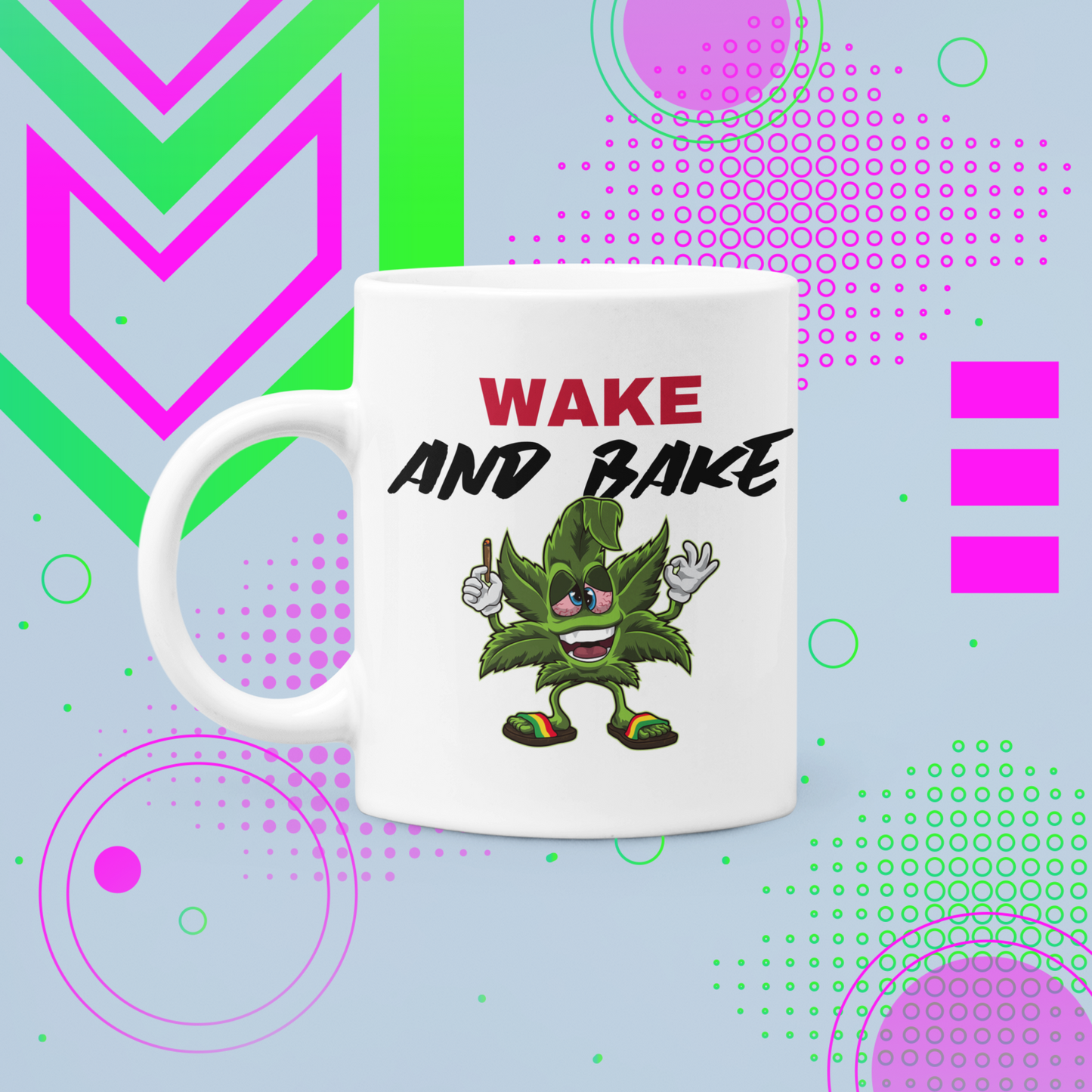 Wake & Bake - 11 Oz Coffee Mug