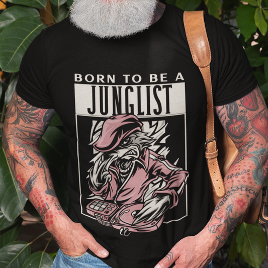 Born To Be A Junglist - Unisex T Shirt.