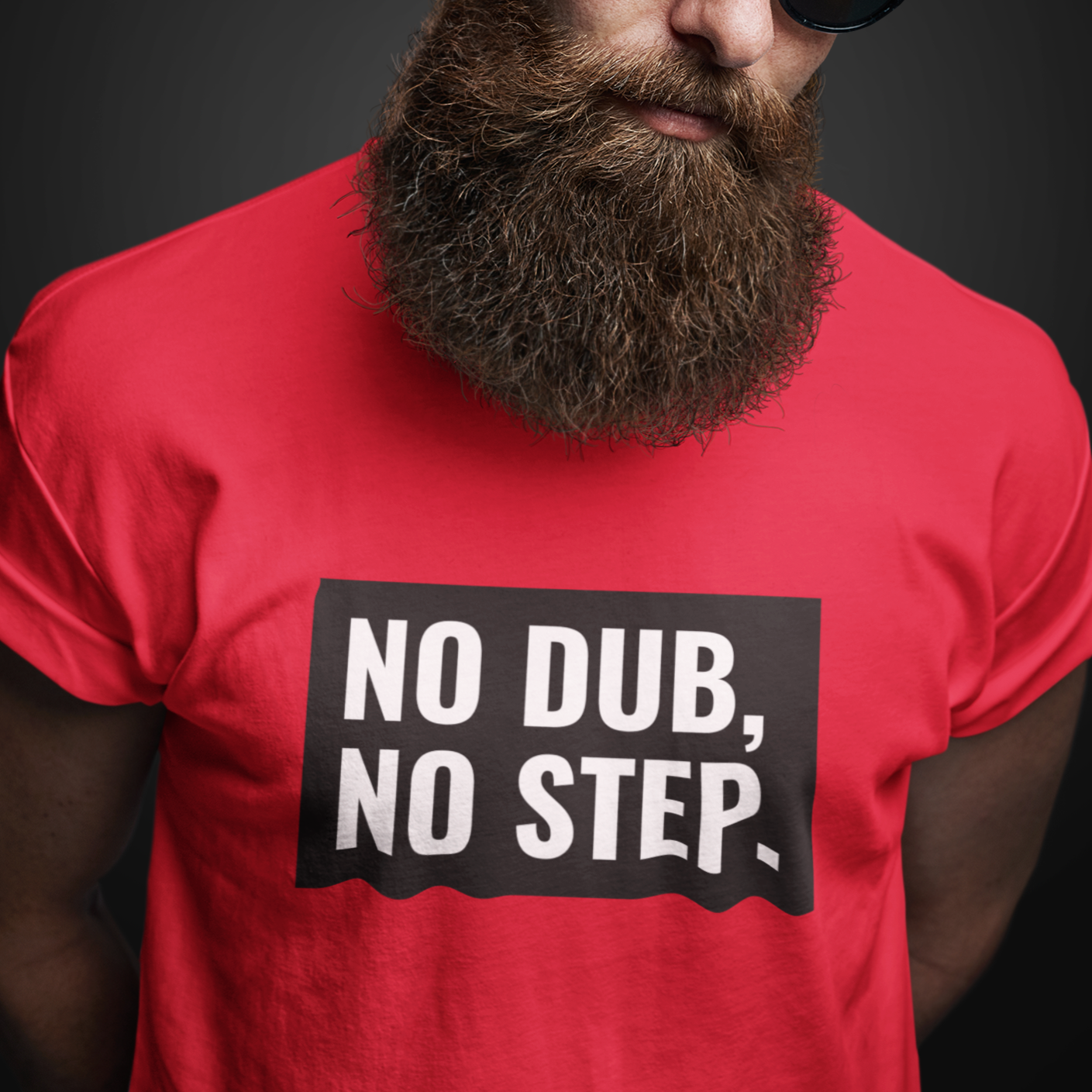 No Dub ,No Step - Red T Shirt.